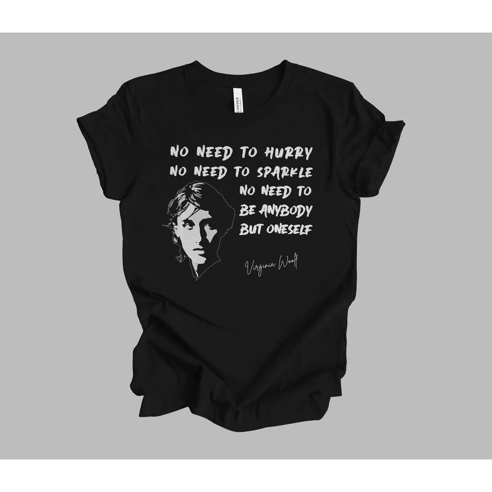 Virginia Woolf Quote T Shirt No Need To Hurry Sparkle Inspirational Literature Lover Casual  vintage Washed Soft