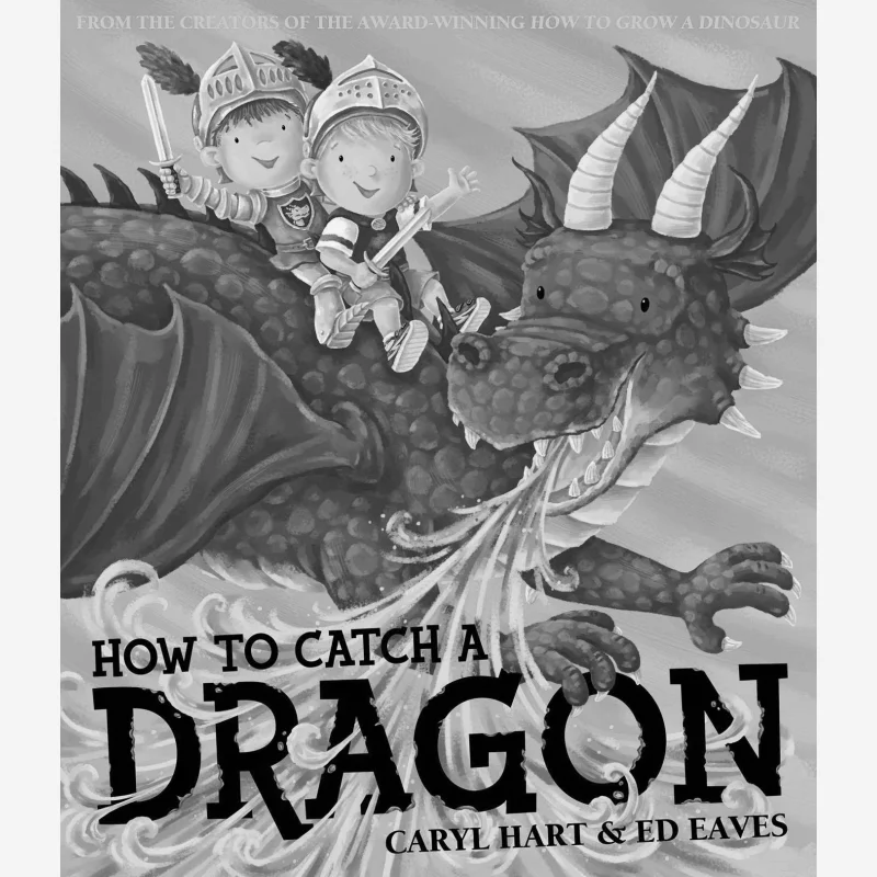 

Caryl HartHow To Catch A Dragon Caryl Hart Simon Schuster UK 9780857079596 Книга