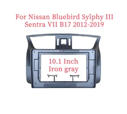 10.1 Inch Car Multimedia Frame Car Radio Audio Frame Panel Fascias For Nissan Bluebird Sylphy III Sentra VII B17 2012-2019
