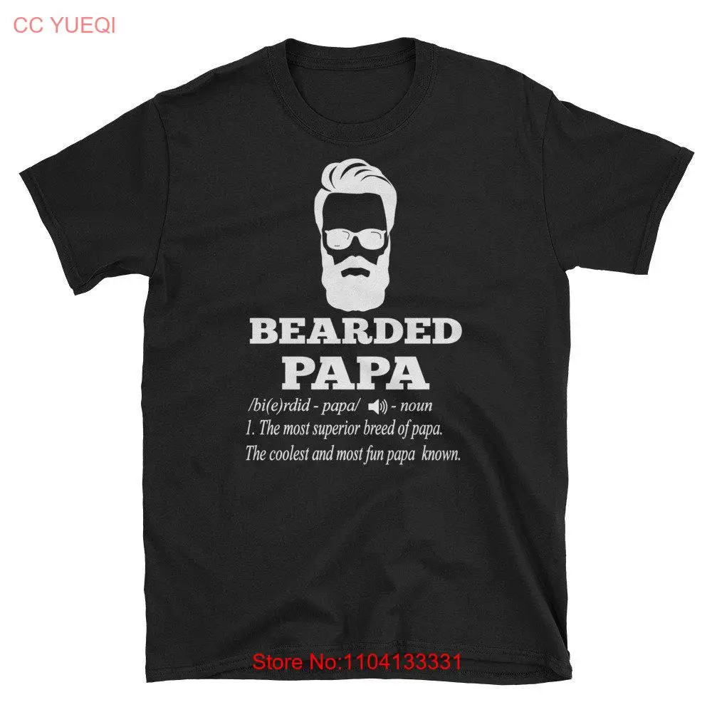 

Bearded Papa T Shirt Funny Definition Father's Day long or short sleeves