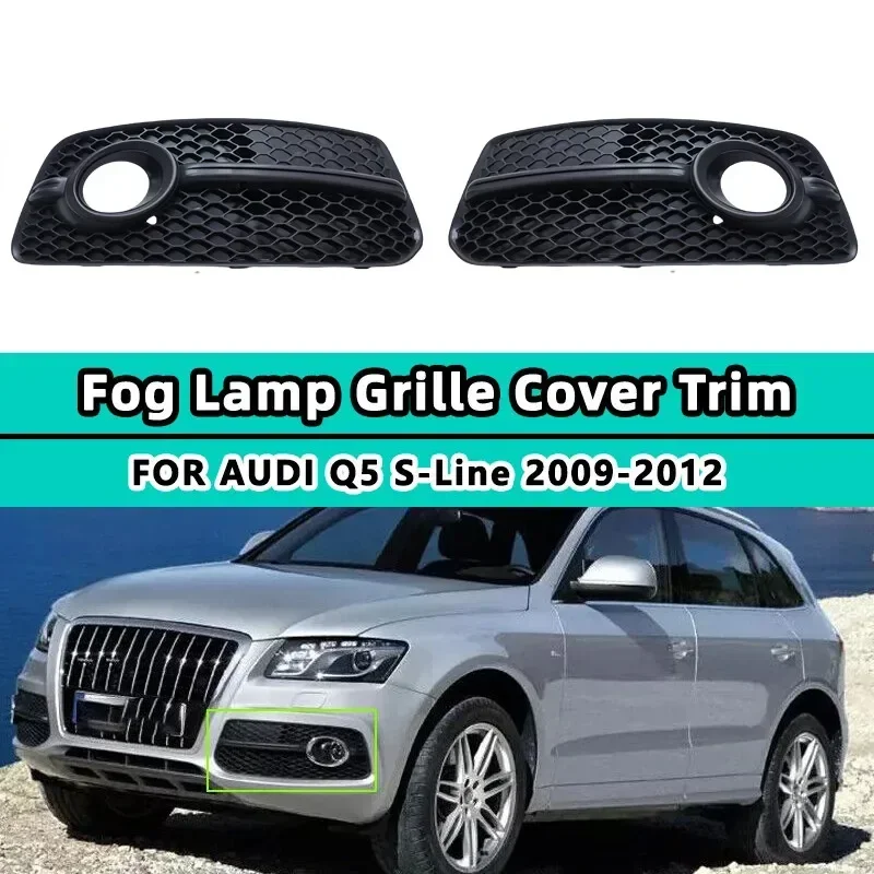 

Fog Light Grill Cover For AUDI Q5 S-Line PRE-FACELIFT 2009-2012 8R0807681E 8R0807682E HONEYCOMB Car Accessories Matte Black