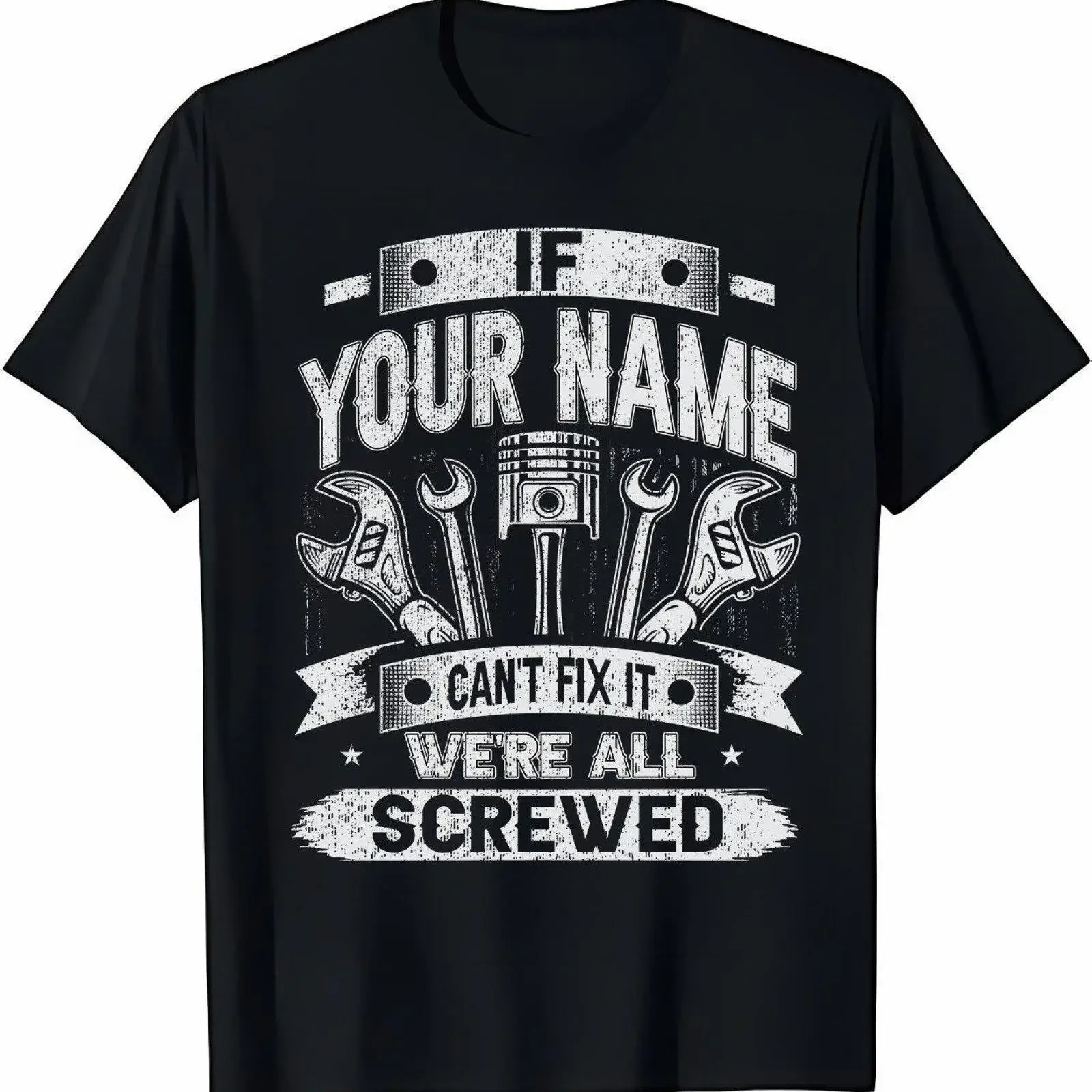 Custom Name Personalization T shirt If Your Can't Fix It We're All Screwed SweaT  vintage Washed Soft Top For Everyday Wear
