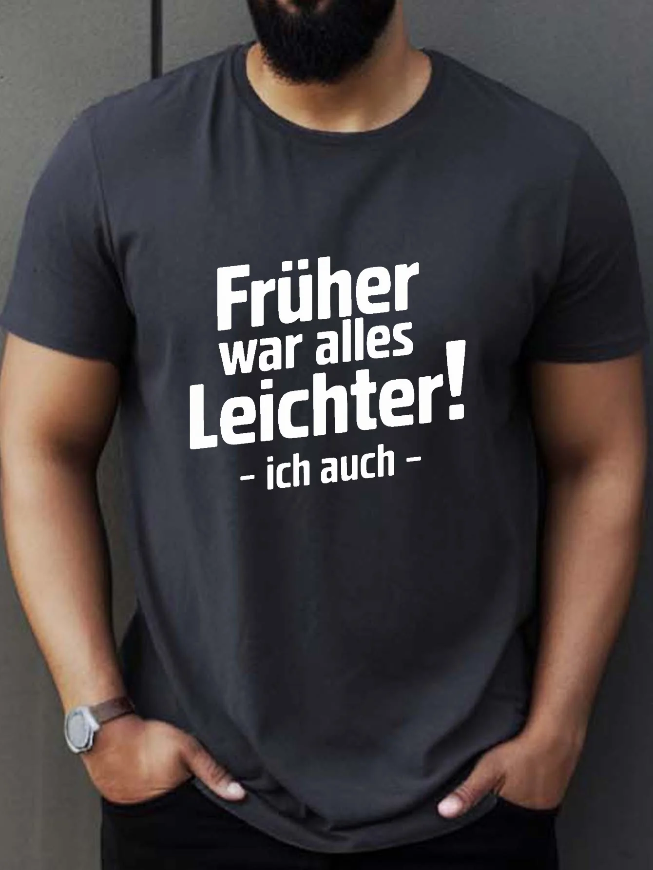 Deutsches lustiges Zitat „Früher war alles leichter“ Aufdruck auf Premium-Soft-T-Shirt aus 100 % Baumwolle für Herren, perfekt für den sommerlichen Freizeitstil