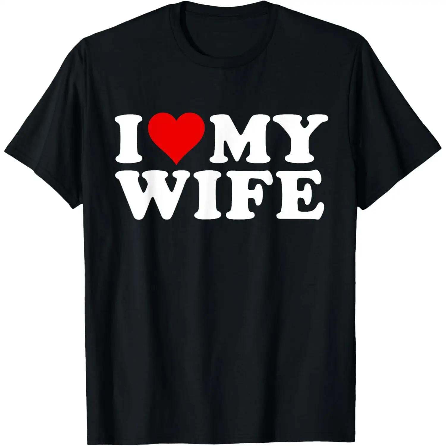 I Love My Wife Marriage Anniversary Married I Heart My Wife T-Shirt