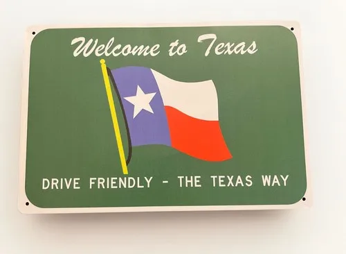 Welcome to Texas, Drive Friendly The Texas Way 