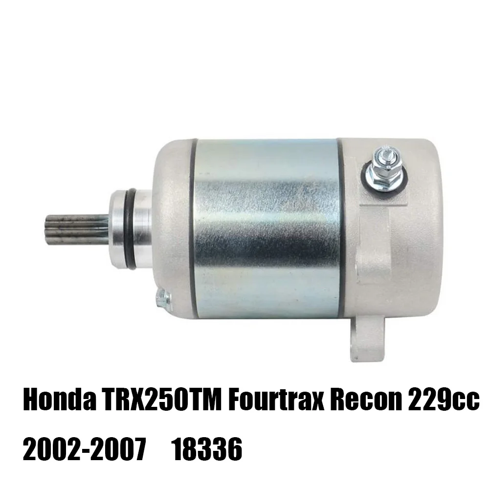 

18336 Starter Motor for Honda TRX250TM Fourtrax Recon 229cc 2002-2007