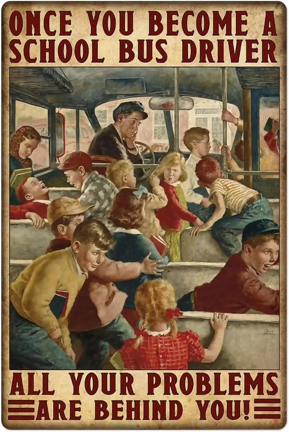 QXTUDCA School Bus Tin Signs,Once You Become A Driver All Rproblems Are Behind You,Room Decor Wall B