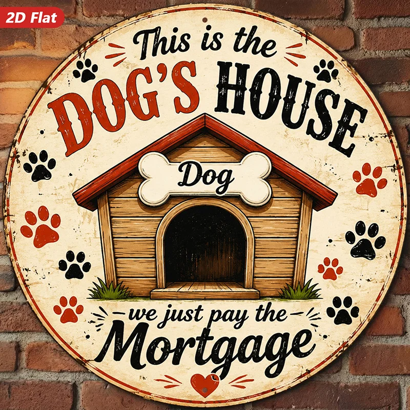 2D Flat, 1pc Dog House Humor Round Metal Sign Wall Art, Home Decor, Rustic Doghouse Illustration, Paw Print Accents, Perfect for