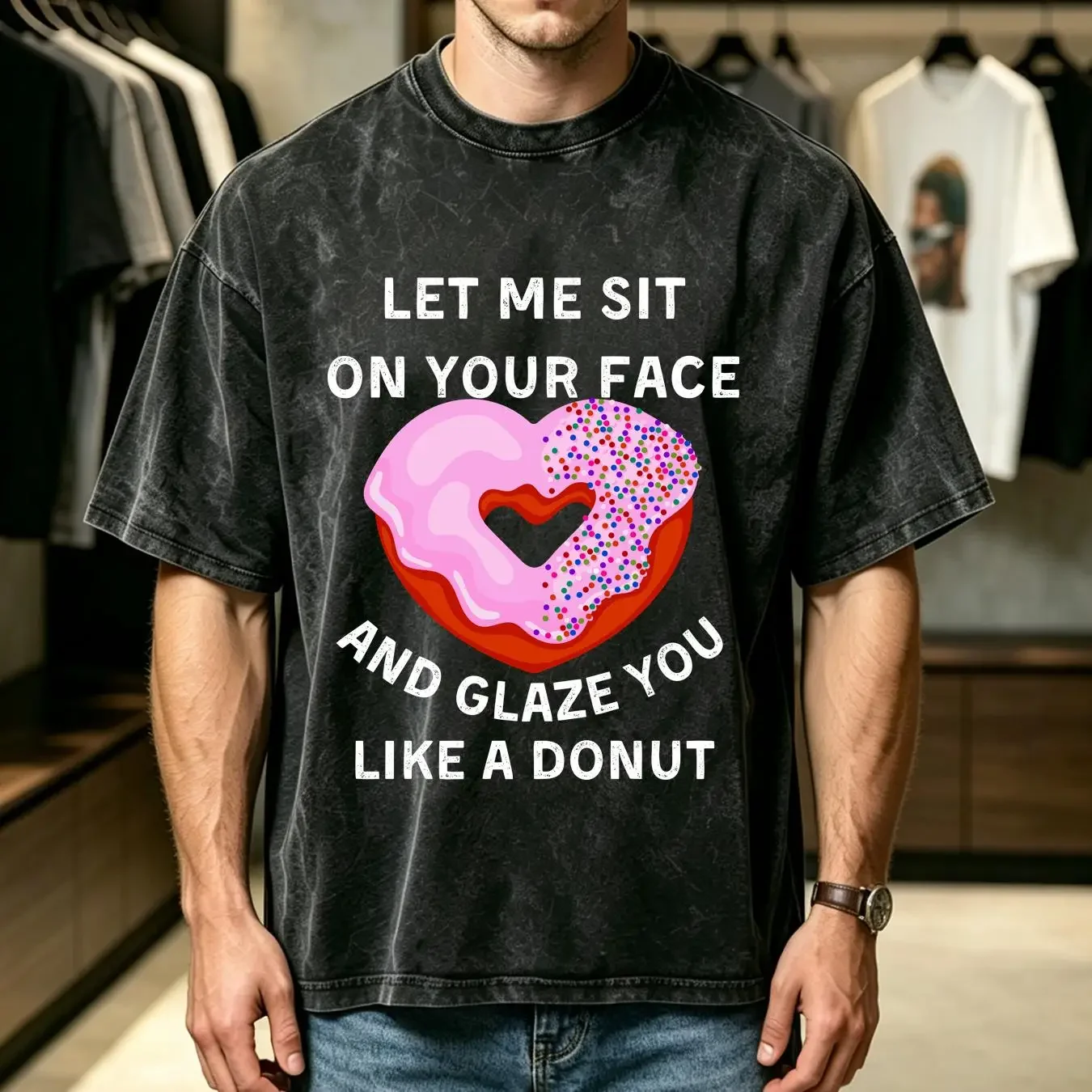 washed T Shirt Let Me Sit On Your Face And Glaze You Like A Donut Funny Sex Joke long or short sleeves vintage Washed Unisex