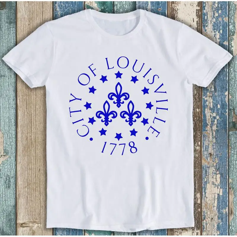 

City Of Louisville 1778 Meme Funny T Shirt M1270