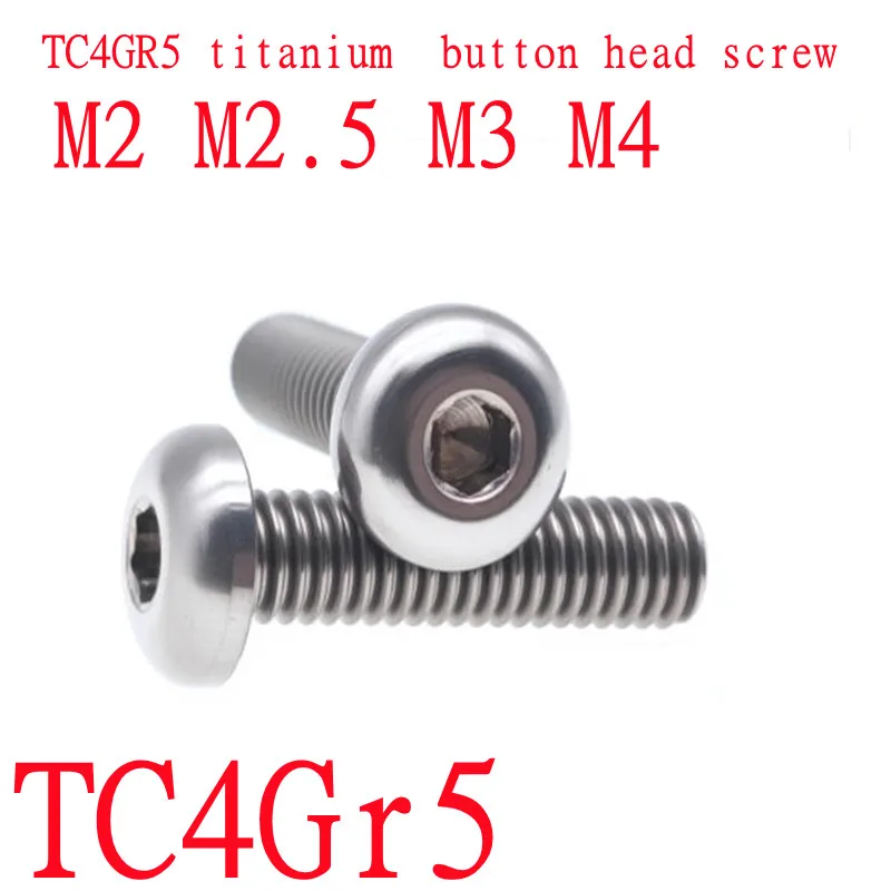 10pcs TC4Gr5 Titanium Button head screw M2 M2.5 M3 M4 ISO7380 titanium hex socket round head machine screw