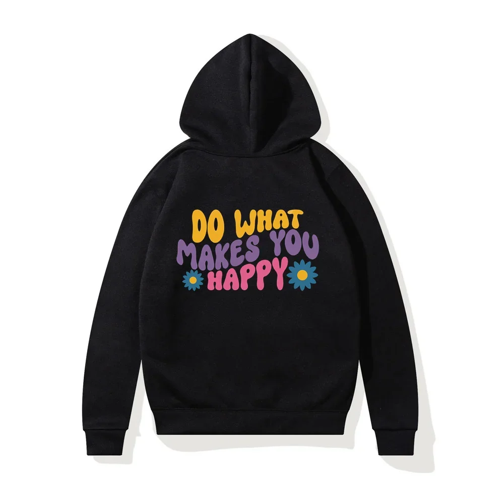 

Women's Long Sleeve Fleece Hoodies, Harajuku Pullover, Hip Hop Sweatshirt, Male Hoody Clothes, Do What Makes You Happy, Unisex