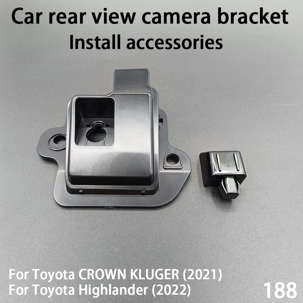 Car rear view camera bracket For Toyota CROWN KLUGER 2021 Highlander 2022 automotive parts 188