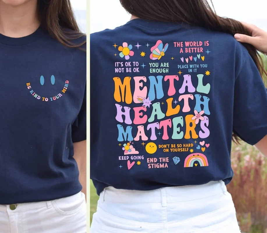 Mental Health Matters Shirt Women Inspirational ShirtS Anxiety Treating Mental Illness Tshirt Positive Energy T Shirt Women