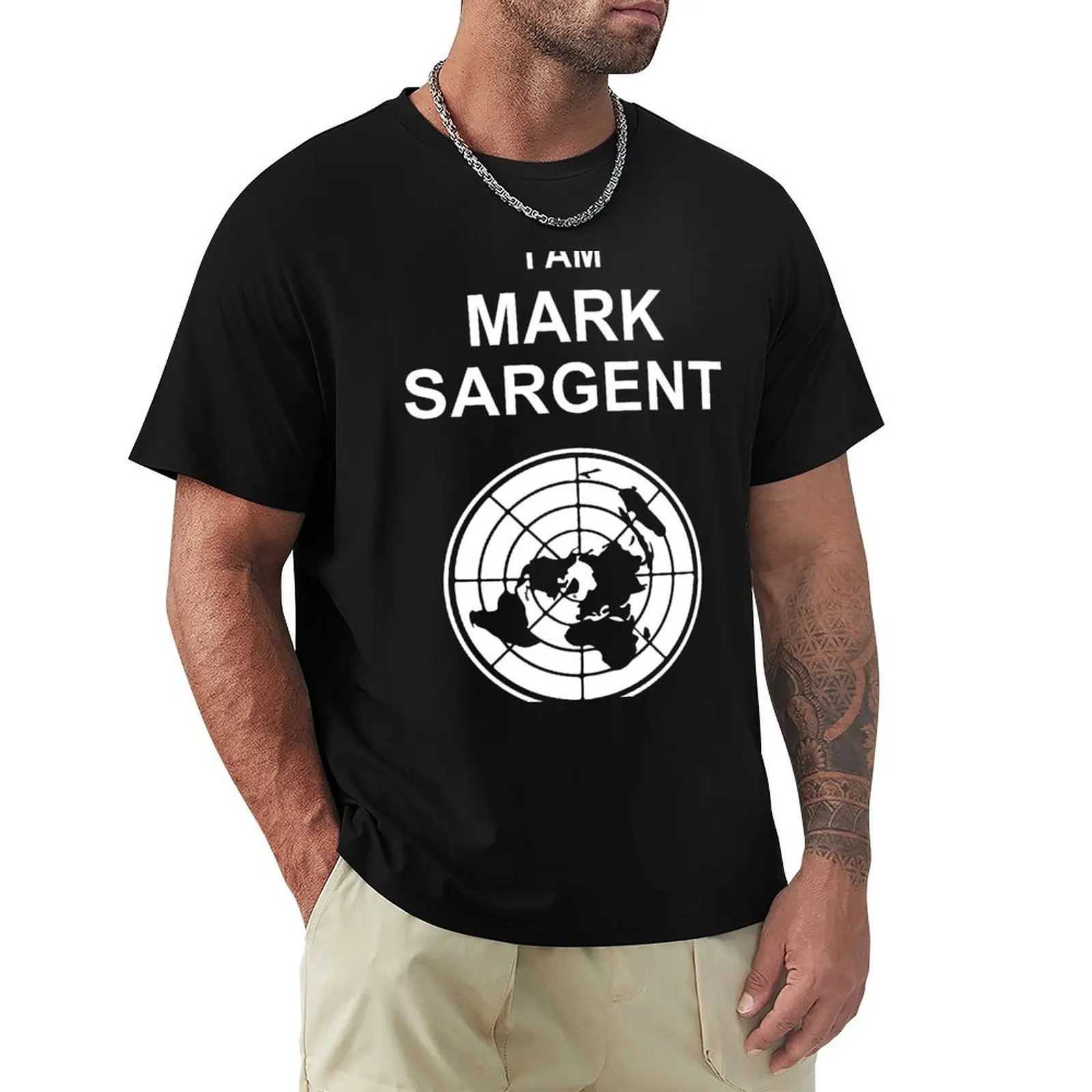 I Am Mark Sargent Flat Earther T-Shirt t shirts for man cotton soft T-Shirt
