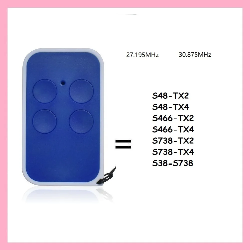 S738-TX2 S738-TX4 S48-TX2 S48-TX4 S466-TX2 S466-TX4 Garage Door Remote Control 30.875MHz 27.195MHz Fixed Code Command