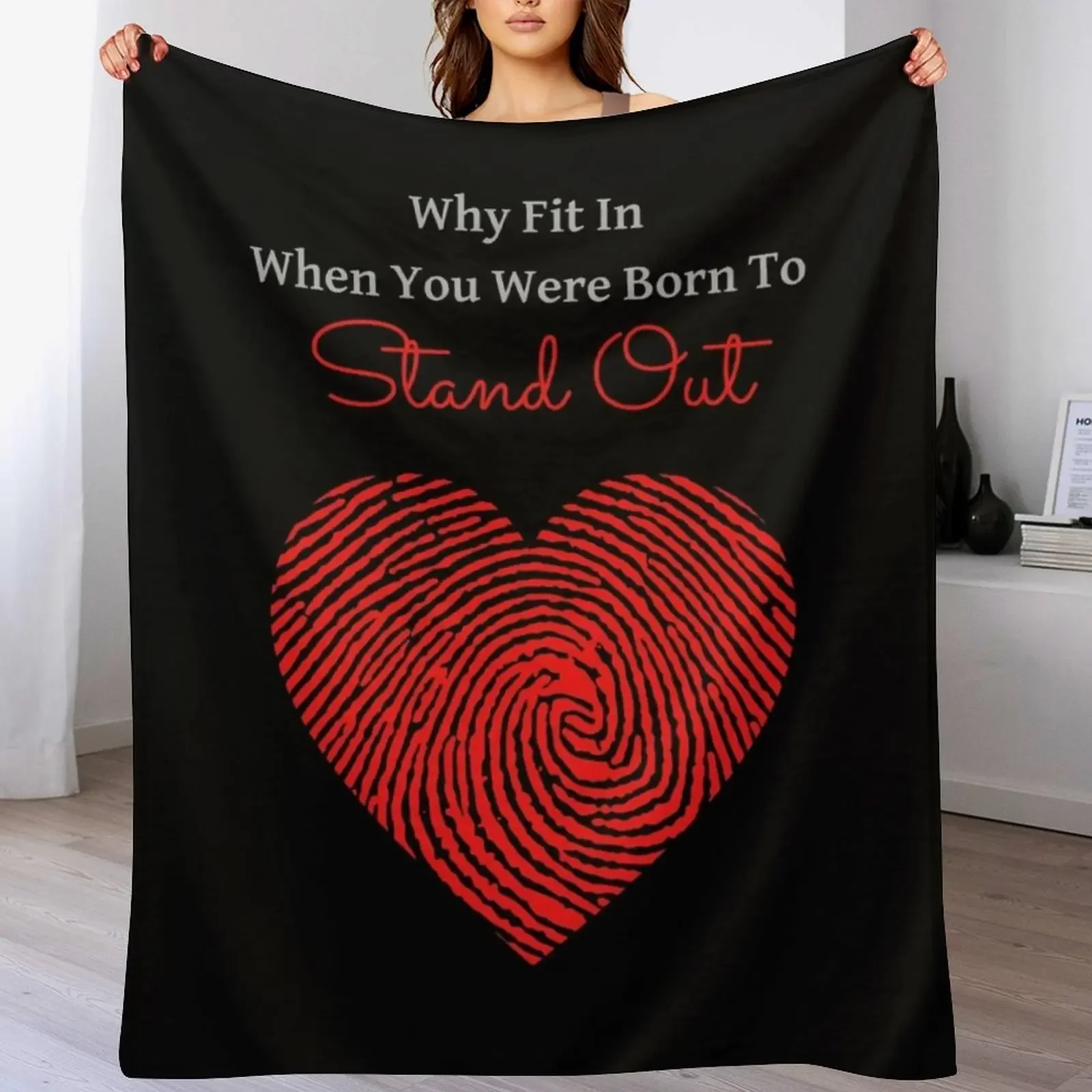 Why Fit In When You Were Born To Stand Out Throw Blanket Stain Resistant Cozy Warm Blanket