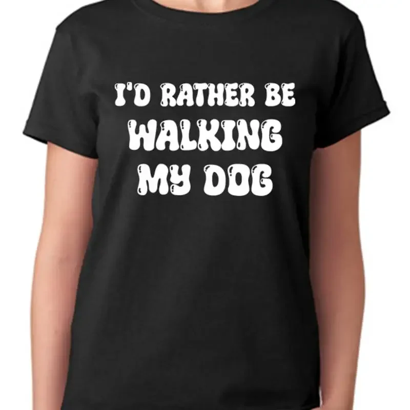 Ich wäre lieber mit meinem Hund spazierengeht, Damen-T-Shirt