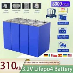 New 310Ah Lifepo4 Rechargeable Battery 3.2V Grade A 6000 Cycle Lithium Iron Phosphate Prism Solar Energy EU/US Duty Free