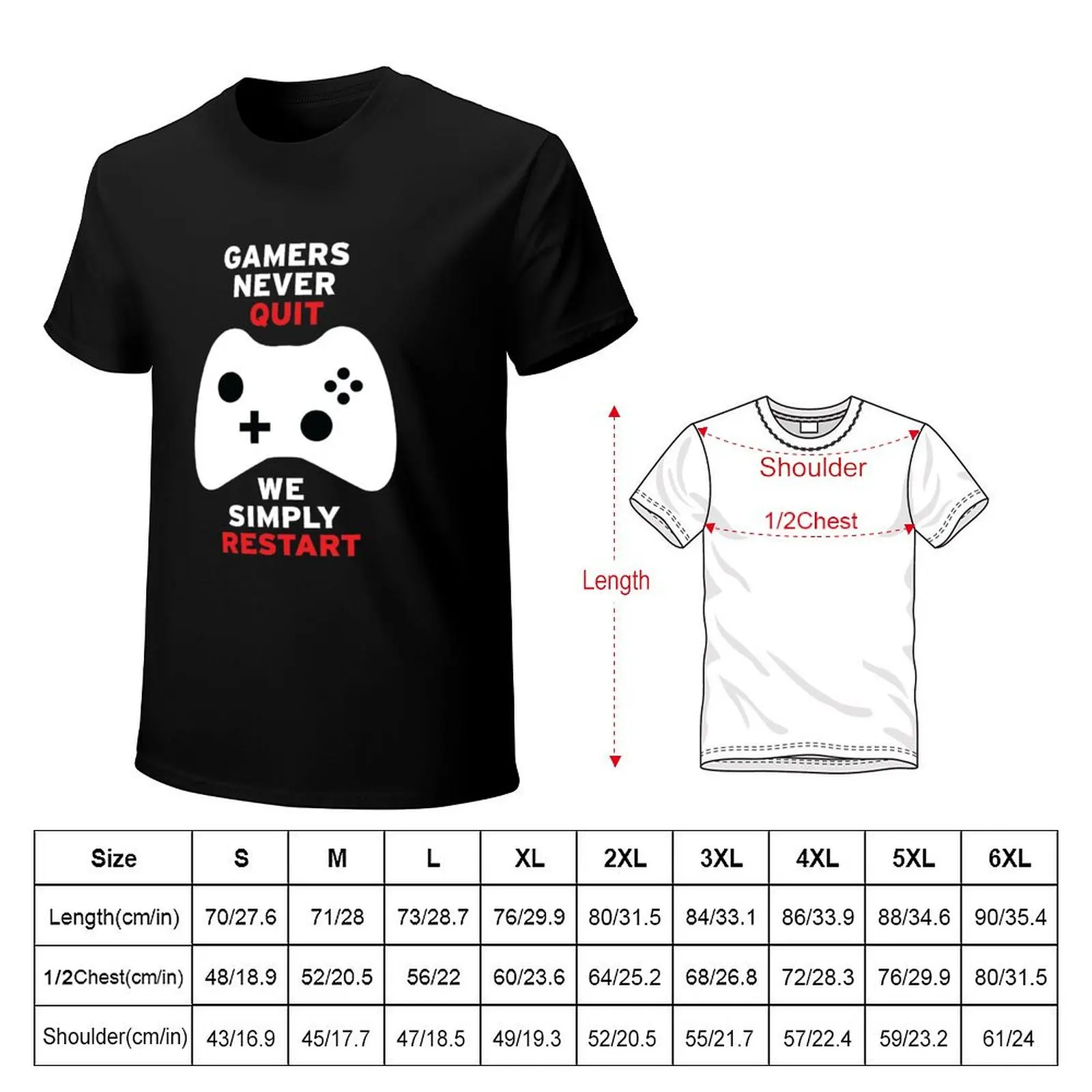 Gamers Never Quit We Simply Restart T-shirt blacks aesthetic clothes sublime summer top funny t shirts for men