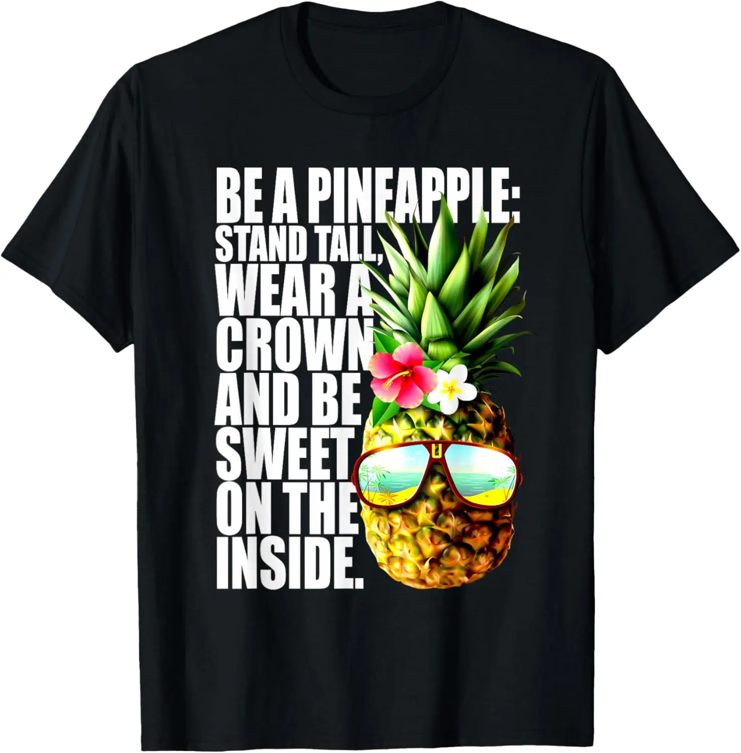 

Be A Pineapple Wear A Crown Sweet Inside Aloha Hawaii T-Shirt