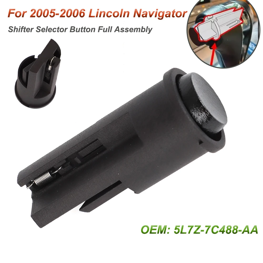 New Nylon Material Shifter Selector Button Full Assembly - 5L7Z-7C488-AA For 2005-2006 Lincoln Navigator