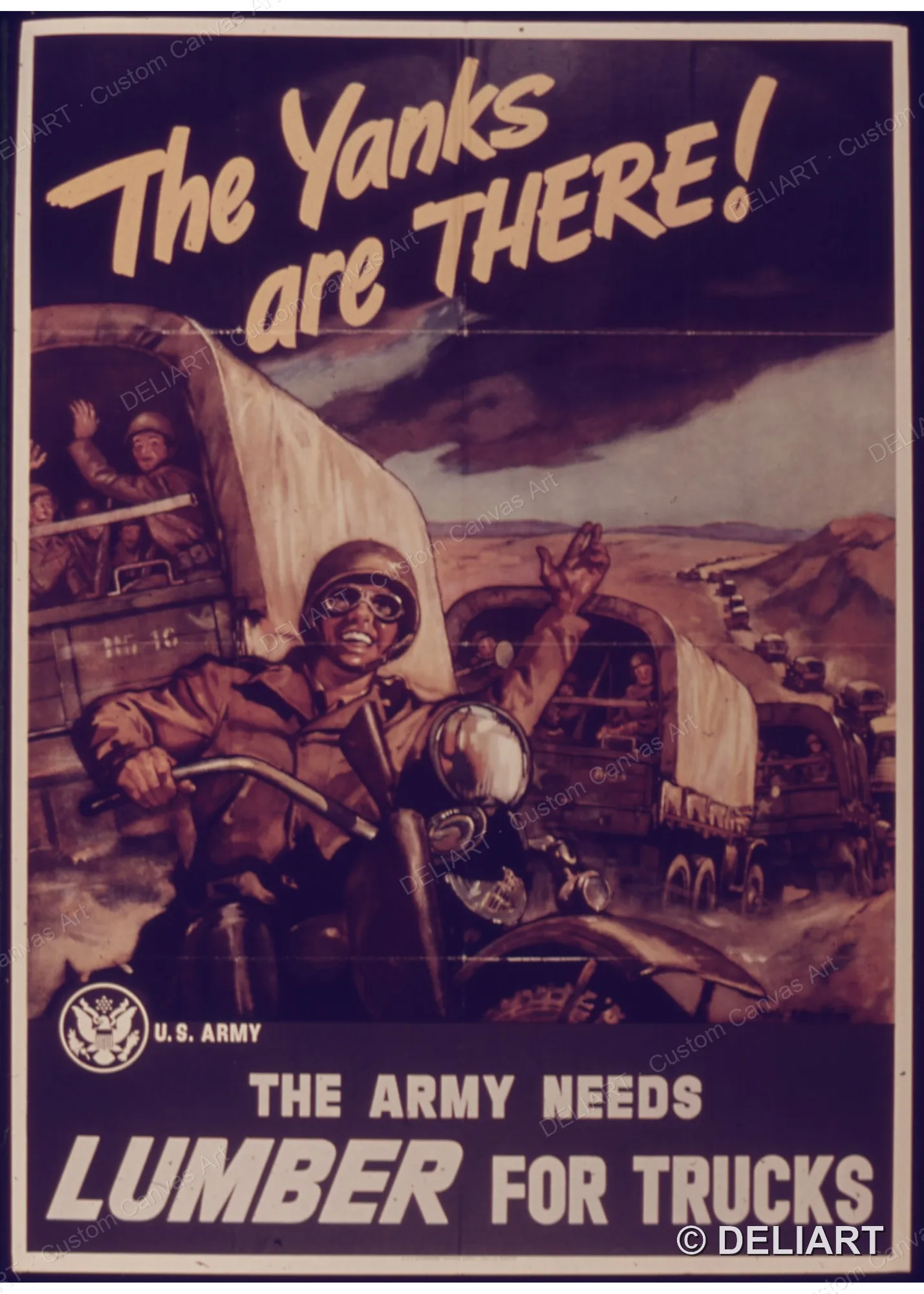 THE YANKS ARE THERE. THE ARMY NEEDS LUMBER FOR TRUCKS Vintage WWII Propaganda Canvas Wall Art Poster Print Home Decor Unframed