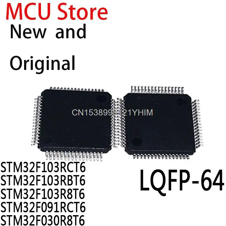 

100 шт. новый и оригинальный чип LQFP64 в наличии STM32F103RCT6 STM32F103RBT6 STM32F103R8T6 STM32F091RCT6 STM32F030R8T6