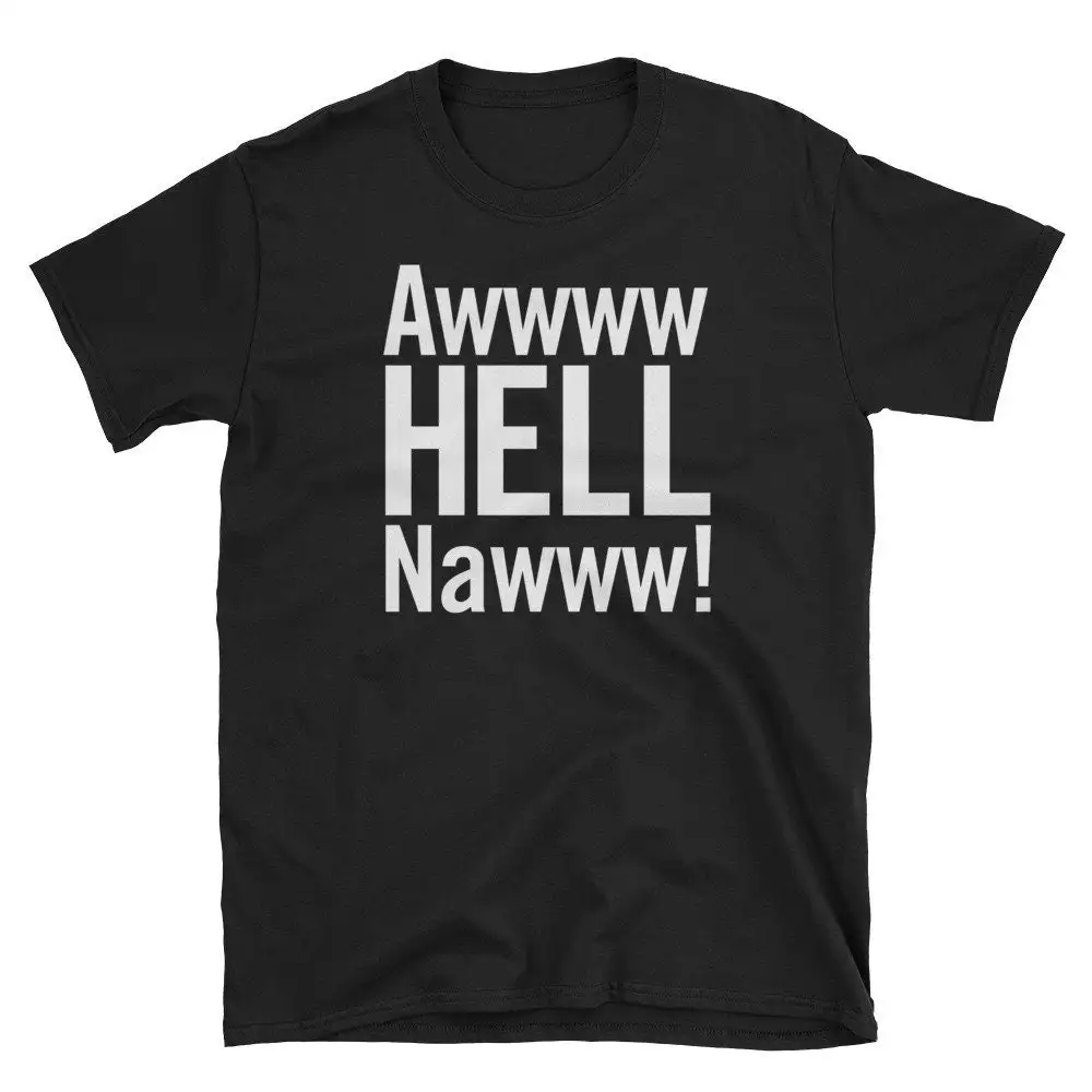 JLR Quote T Shirt Awwww HELL Nawww Funny RMG Top 5 Jeffrey Quotes