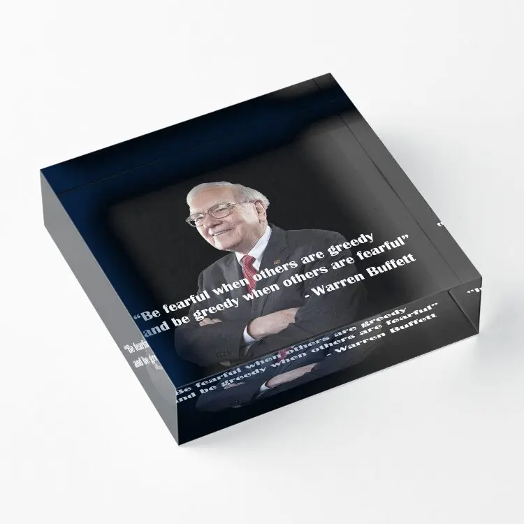 Warren Buffett Investing Quote Be Fearfu  Acrylic Block Home Print Funny Cute Process Wedding Room Transparent Art Pad