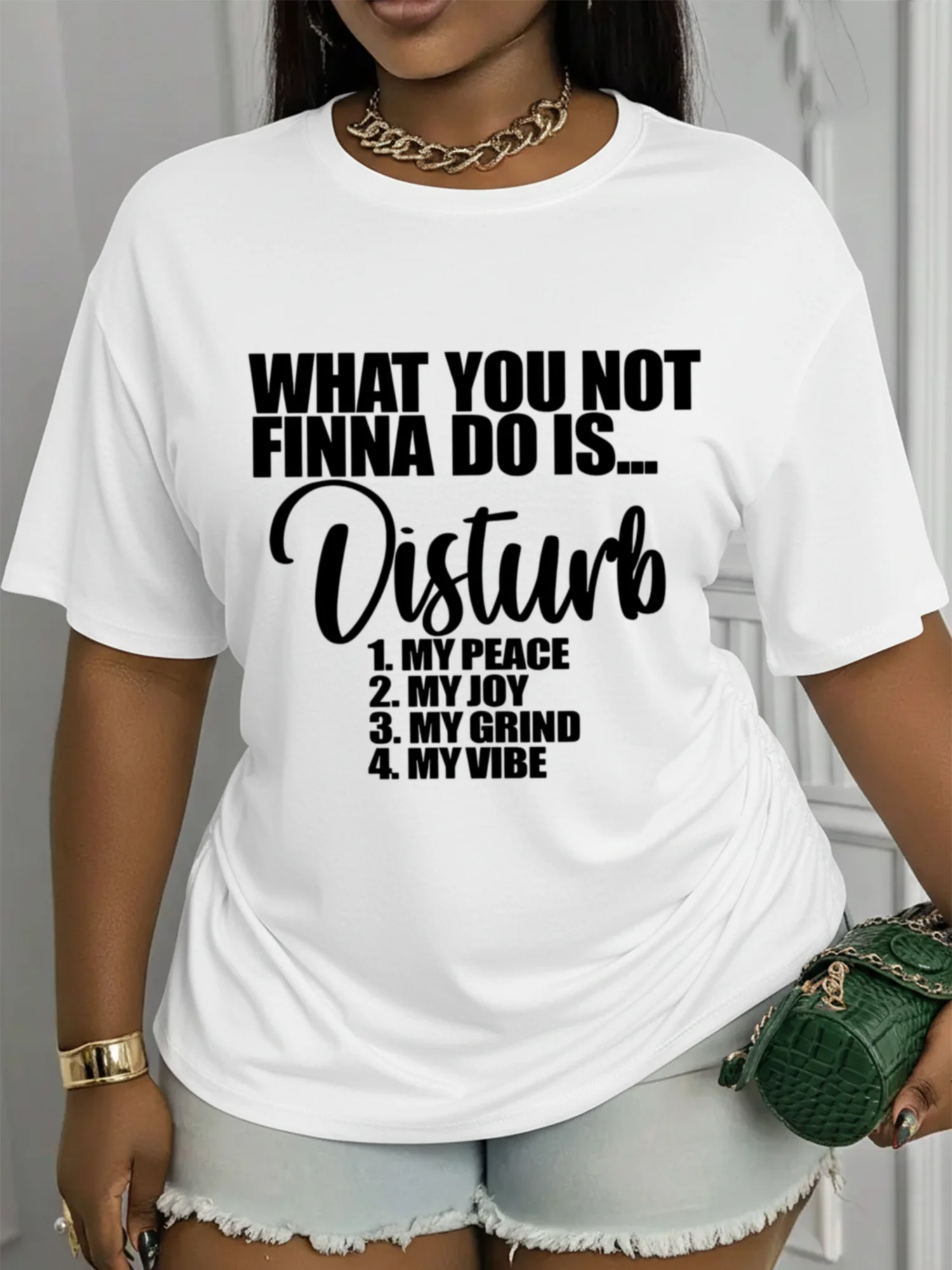 Crew Neck Short-Sleeve Printed T-Shirt Featuring The Design: 'Things You Don'T Want to Do... Disturb: 1. My Peace, 2. My Happiness, 3. My Grind, 4. My Vibe. This Stylish Top Features A Casual Crew Neck, Soft And Stretchy Fabric
