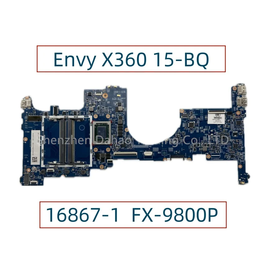 16867-1 For Envy X360 15-BQ Laptop Motherboard With FX-9800P CPU 924315-001 924315-601 DDR4 Fully Tested