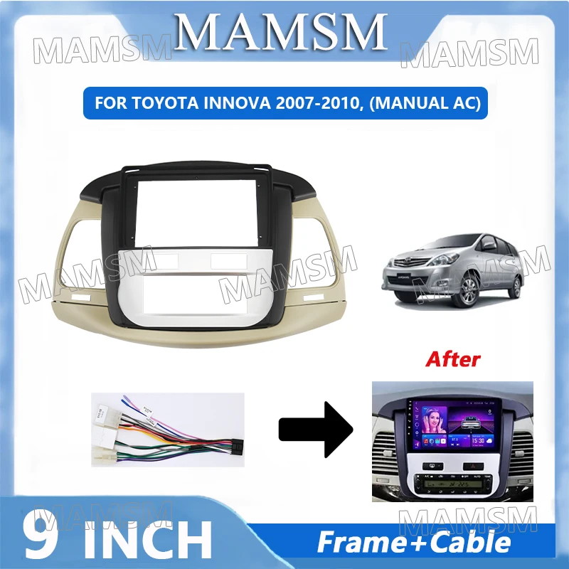 

9 Inch For TOYOTA INNOVA 2007-2010 Car Radio Fascia Car Radio Panel Wire Sleeve Frame Dashboard Original Accessories