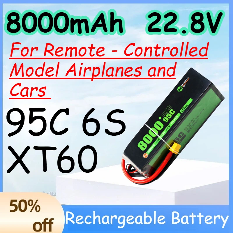 

8000mAh 6S 22.8V 95C Replace Rechargeable Lipo Battery for Remote - Controlled Model Airplanes and Cars Battery with XT60 Plug