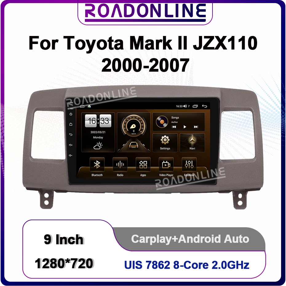 9 Inch Android Car Radio For Toyota Mark II JZX110 2000-2007 1280*720 Wireless CarPlay Stereo GPS Multimedia Radio Video Player