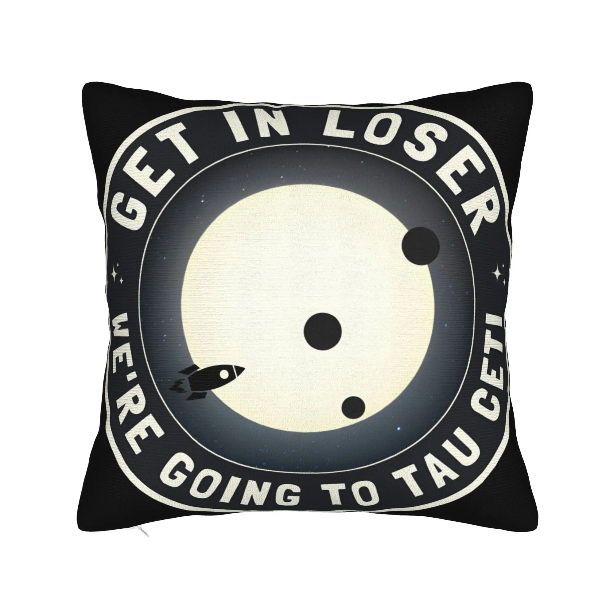 Project Hail Mary Get In Loser Pillow Case  Custom Pillow Cover Kawaii Cushion Cover For Living Room Sofa