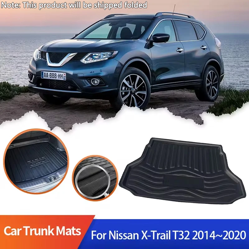 Car Trunk Mats for Nissan X-Trail XTRAIL Rogue T32 2014~2020 2015 2017 2018 2019 Boot Liner Trunk Storage Cushion Tray Floor Pad