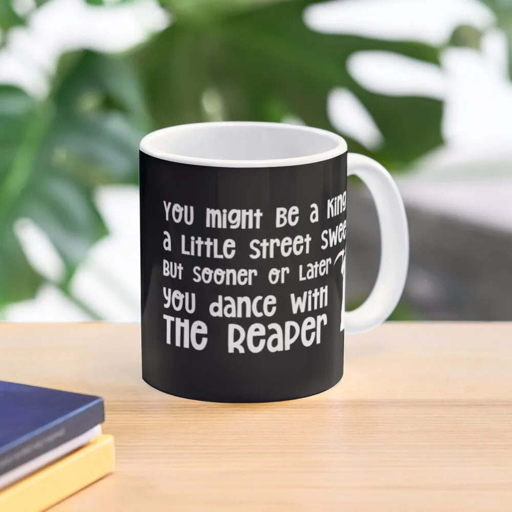 The Grim Reaper Bill Ted Funny Quote  Mug Picture Design Cup Coffee Image Photo Tea Drinkware Gifts Simple Handle Round Printed