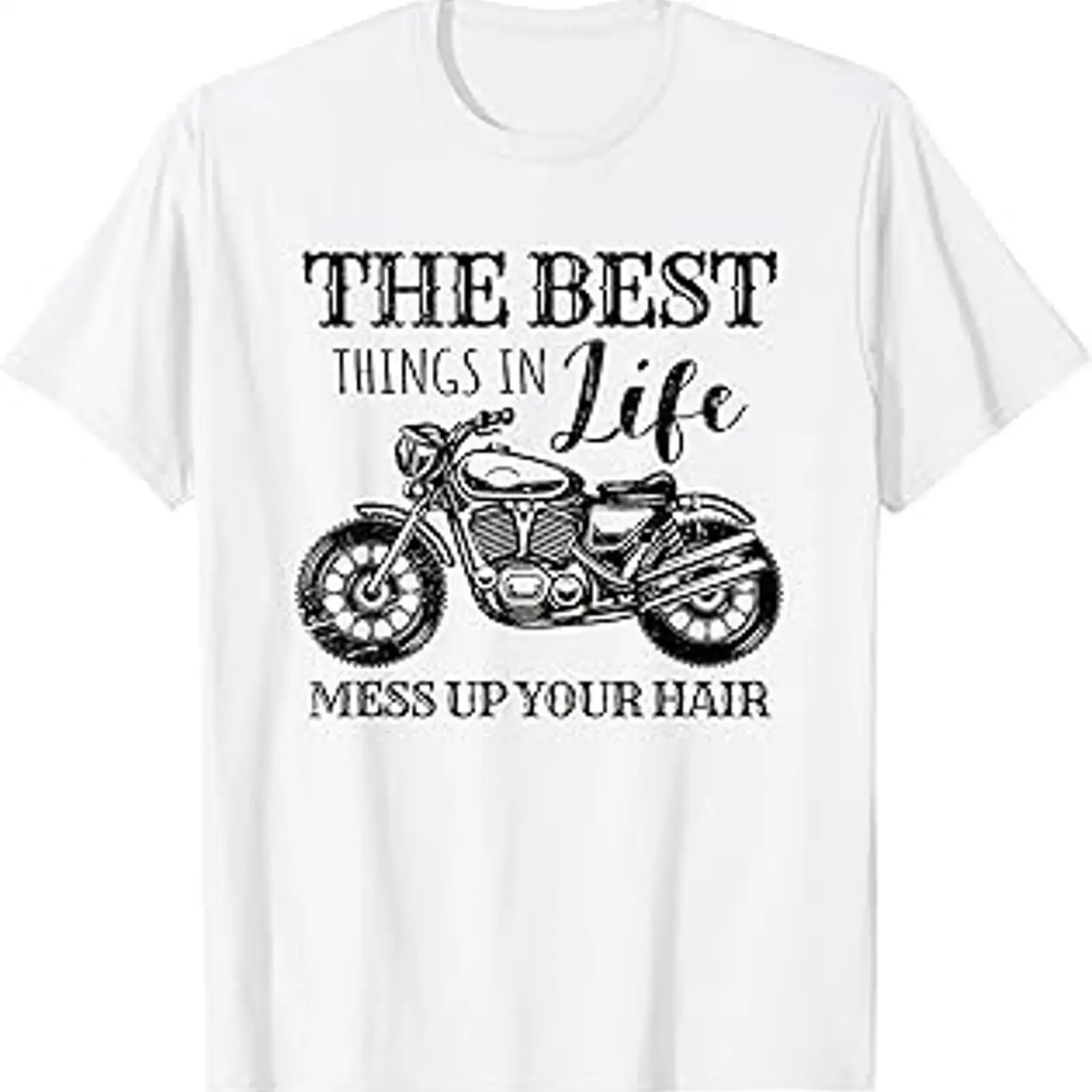 T-shirt Funny Motorcycle The Best Things In Life Mess Up Your Hair, vintage, légèrement délavé, légèrement polyvalent, respirant, extensible