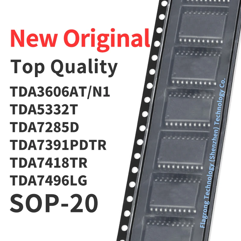 

1 Piece TDA3606AT/N1 TDA5332T TDA7285D TDA7391PDTR TDA7418TR TDA7496LG SOP-20 Chip IC New Original