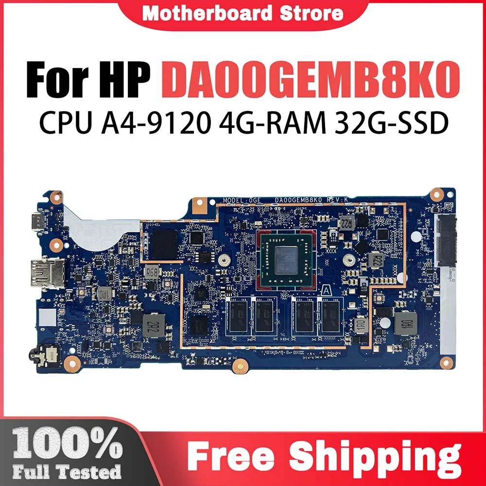 

Notebook Mainboard For HP Chromebook 11A G8 EE DA00GEMB8K0 Laptop Motherboard With A4-9120 4G RAM 32G-SSD GM Tested