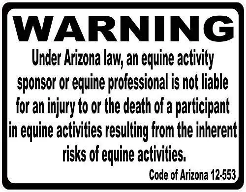 Arizona Equine Liability Law Sign Inform Patrons At Your Horse Riding Facility Of Your CompanyS Rules Safety Signs Tin Decor 8X1