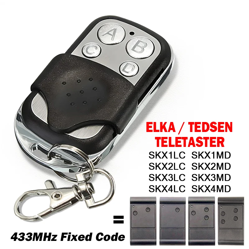 For TEDSEN ELKA TELETASTER SKX1LC SKX2LC SKX3LC SKX4LC SKX1MD SKX2MD SKX3MD SKX4MD Garage Remote Control 433.92MHz Fixed Code