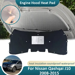 For Nissan Qashqai J10 2008 2009 2010 2011 2012 2013 2014 2015 Front Hood Engine Sound Heat Insulation Pad Soundproof Firewall