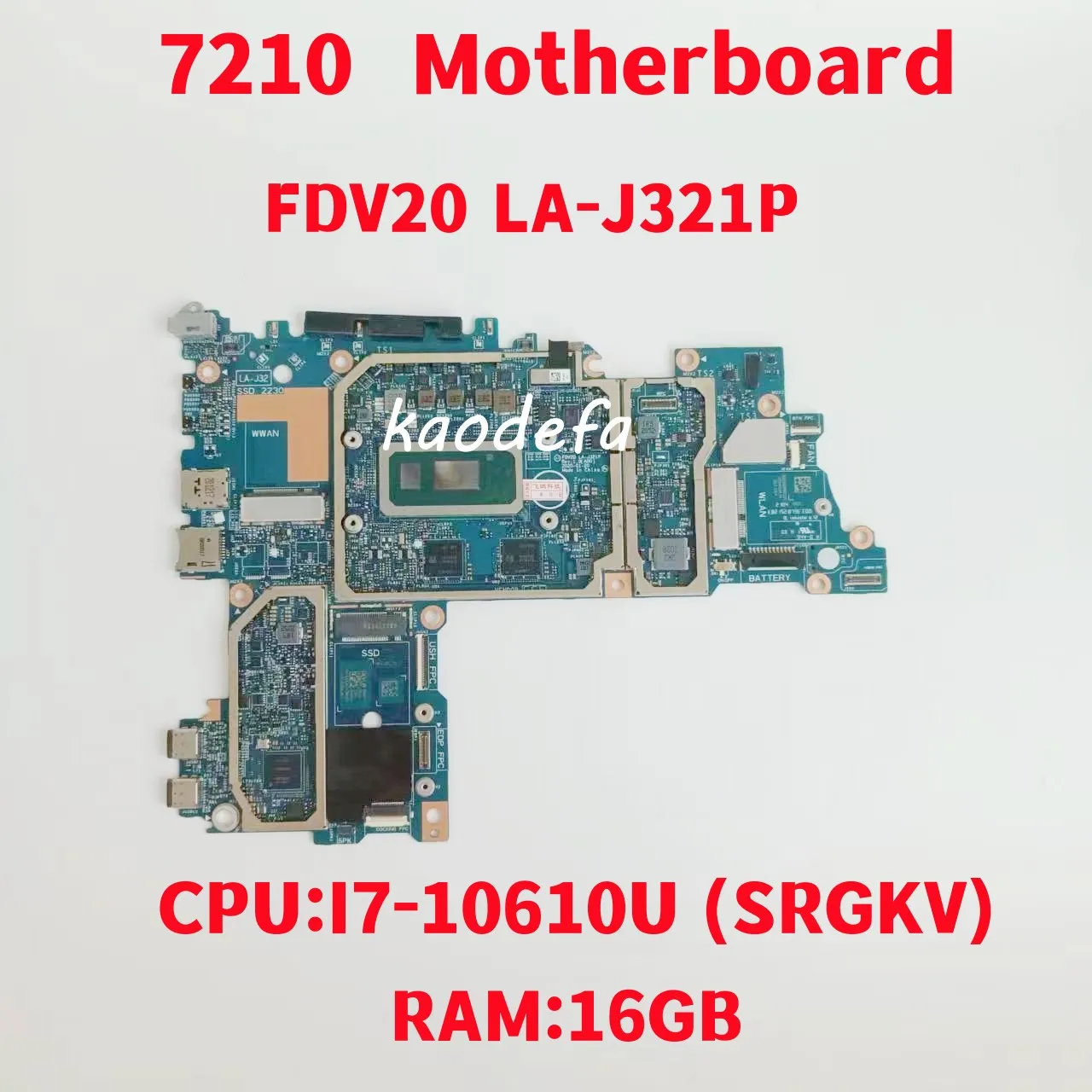 LA-J321P For Dell Latitude 7210 Laptop Motherboard CPU: I7-10610U SRGKV RAM: 16GB DDR4 CN-09XR7X 09XR7X 9XR7X 100% Test OK