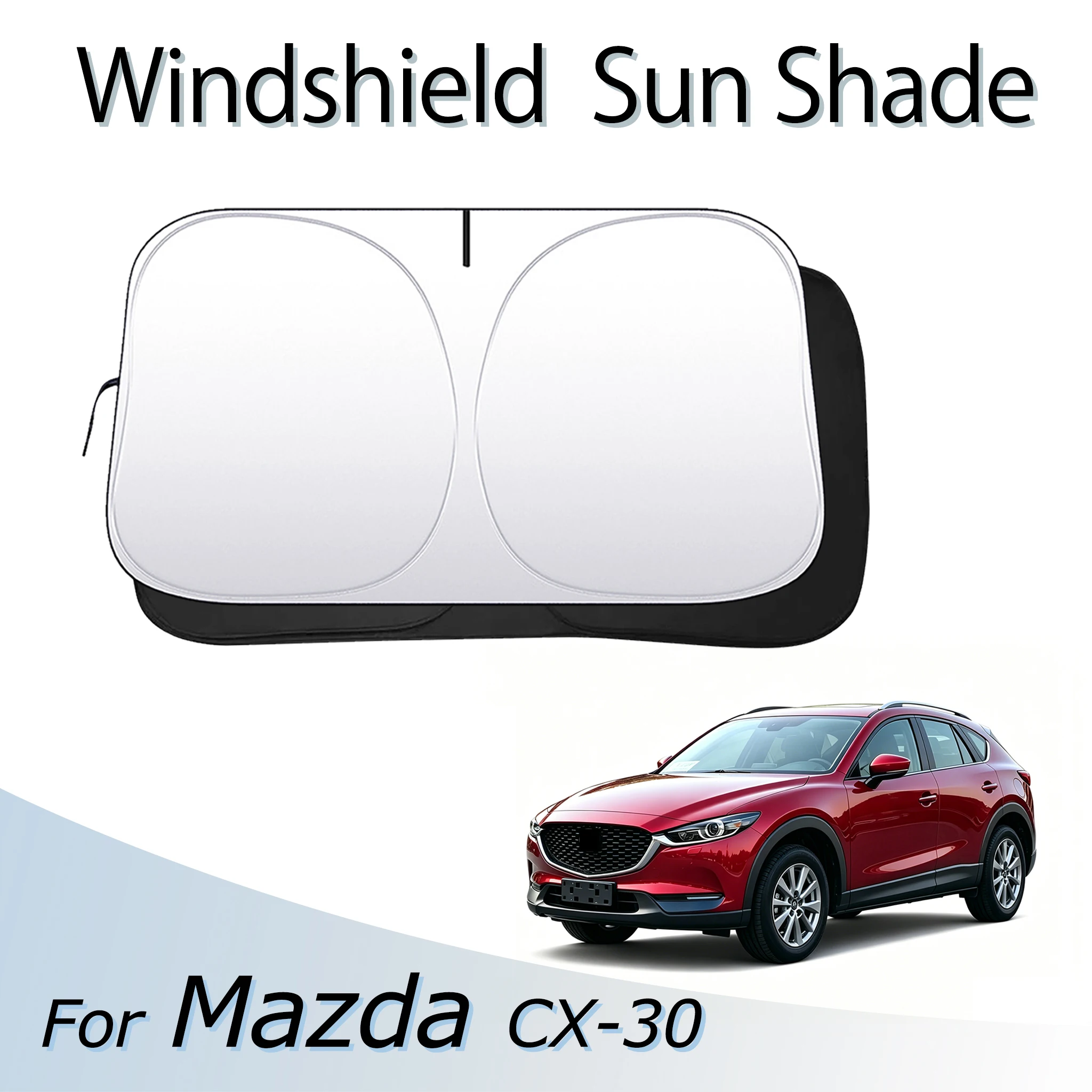 

Car Windshield SunShade For Mazda CX 30 CX-30 Auto Accessories Sun Shade Visor Foldable Anti-UV Lightproof Sun Block Heat Shield