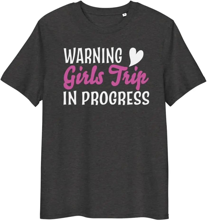 Warning Girls Trip in Progress Unisex Organic Cotton t-Shirt Men Women Clothes Oversized Cotton Tees