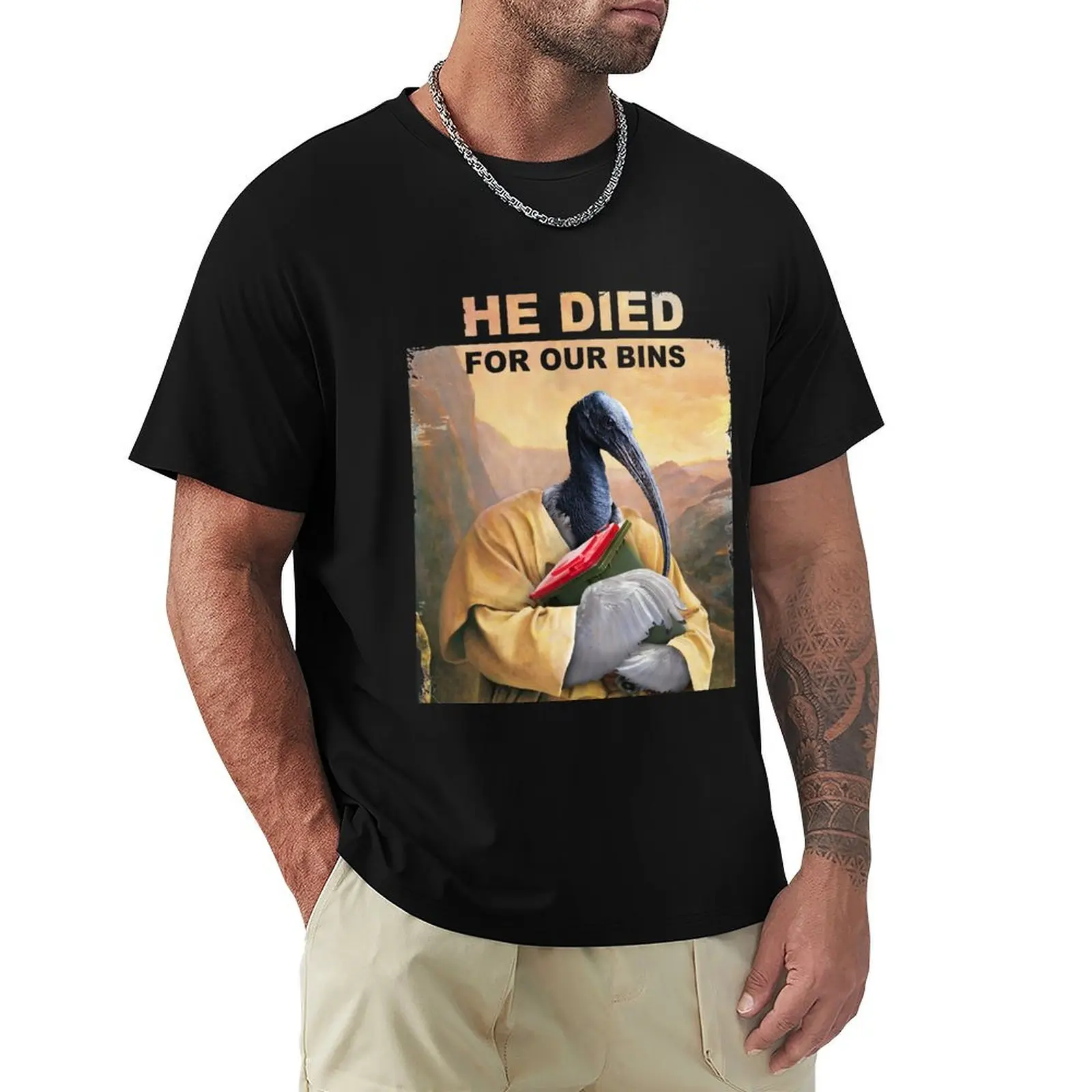 

He died for our bins T-Shirt luxury designer anime clothes graphics mens vintage t shirts