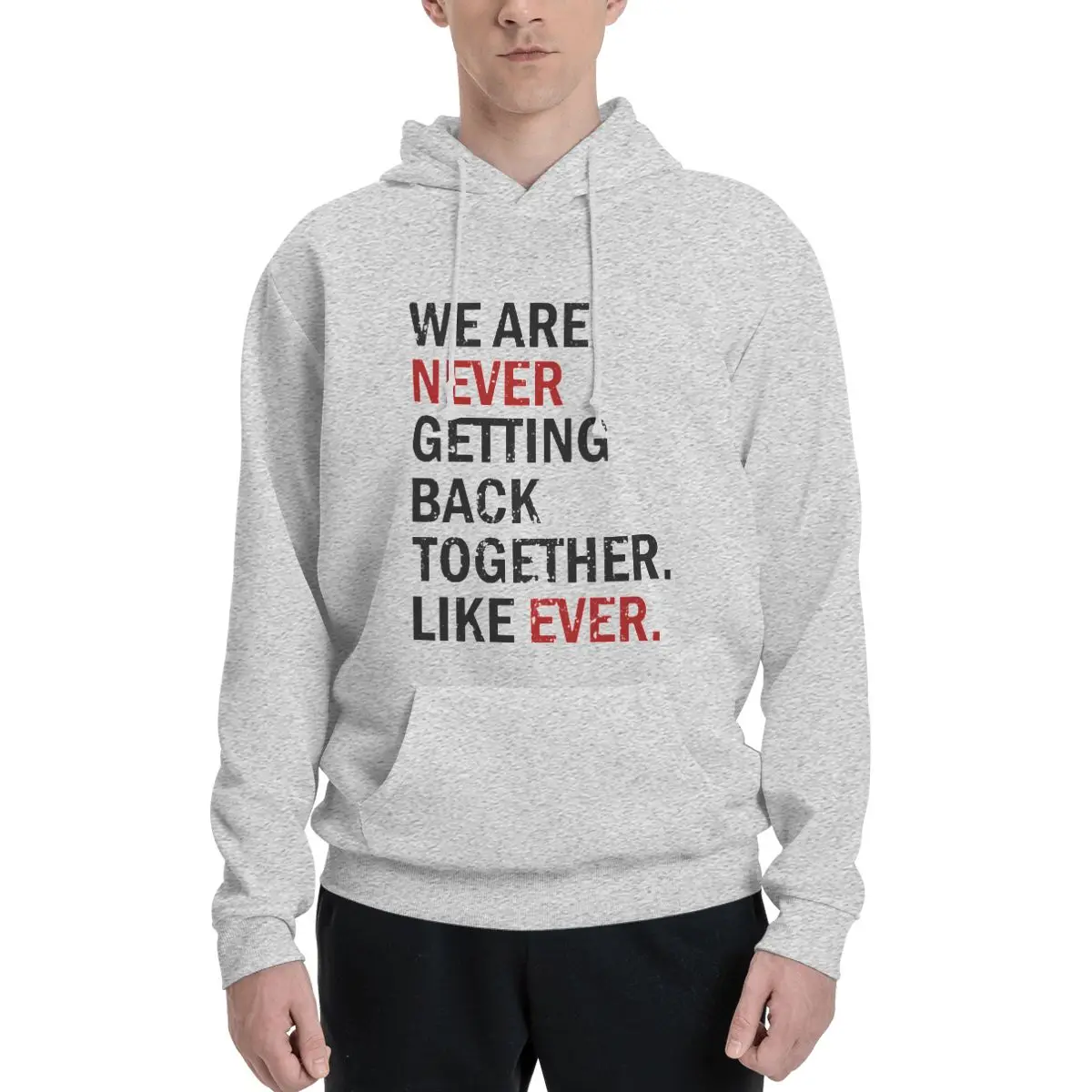 

Grunge We Are Never Getting Back Together Polyester Hoodie Men's Sweatershirt Warm Dif Colors Sizes