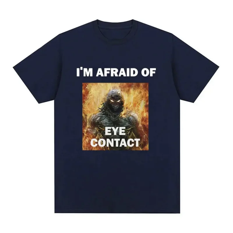 Funny I'm Afraid of Eye Contact Humor Meme Graphic T-shirt Men Fashion Vintage Short Sleeve T-shirts Cotton Tee Shirt Oversized